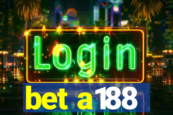bet a188